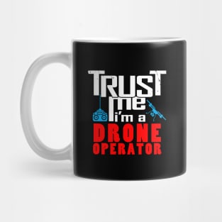 I Love Drones Trust Me Meme Slogan for Drone Operators Mug